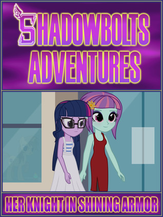 [72508] @Full~ @Download~ Shadowbolts Adventures: Her Knight in Shining Armor - DragonShadow #P.D.F*