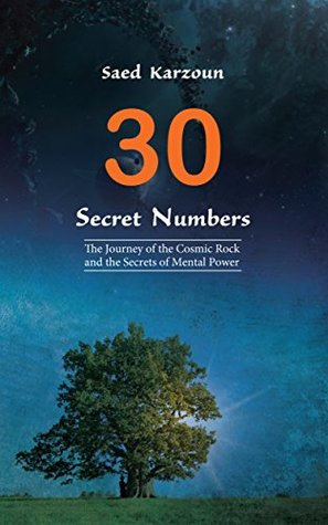 [a3f8d] *F.u.l.l.# !D.o.w.n.l.o.a.d@ 30 Secret Numbers: The Journey of the Cosmic Rock and the Secrets of Mental Power - Saed Karzoun @ePub!