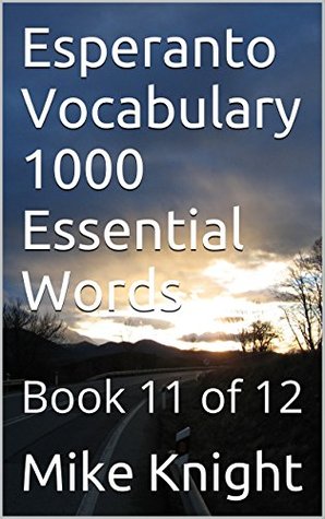 9d5c8] %D.o.w.n.l.o.a.d@ Esperanto Vocabulary 1000 Essential Words: Book 11 of 12 (Essential Words Series 21) - Mike Knight *PDF%
