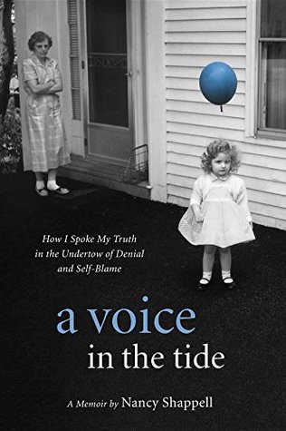 [d3a75] ^Read* *Online% A Voice in the Tide: How I Spoke My Truth in the Undertow of Denial and Self-Blame - Nancy Shappell !PDF#