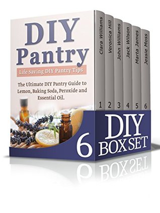 f86e7] #D.o.w.n.l.o.a.d! DIY Box Set: The Ultimate DIY Book: DIY Household Hacks, DIY Pantry, DIY Projects, Essential Oils, natural Antibiotics and DIY Tips to Make Your Life Easier (With Over 10 DIY Gift Ideas) - Clara Williams ^ePub~