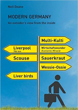 [d6c4e] #R.e.a.d% !O.n.l.i.n.e~ Modern Germany: An Outsider's View from the Inside - Neil Deane @P.D.F@