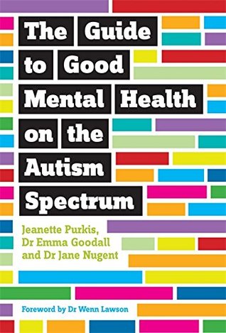 [1c6df] ~Full# *Download* The Guide to Good Mental Health on the Autism Spectrum - Jeanette Purkis ~P.D.F~