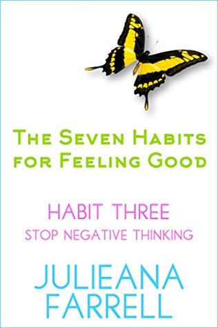 [28244] @Download! The Seven Habits - Book Three - Stop Negative Thinking: Step Out Of Your Story (The Seven Habits for Feeling Good 3) - Julieana Farrell !ePub~