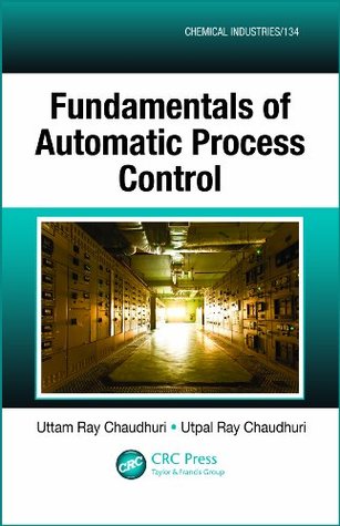 [da840] %F.u.l.l.% %D.o.w.n.l.o.a.d^ Fundamentals of Automatic Process Control (Chemical Industries) - Uttam Ray Chaudhuri !e.P.u.b!