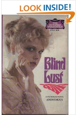[b9996] *R.e.a.d~ Blind Lust (The Victorian Imagination Series) - Anonymous *P.D.F#