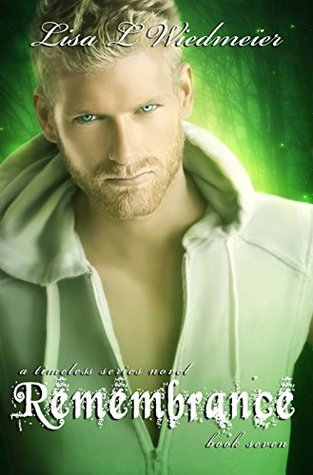 [18197] ~Download# Remembrance: A Timeless Paranormal Romance (Timeless #7) (A Timeless Series Novel) - Lisa L. Wiedmeier ^e.P.u.b%