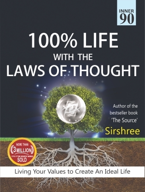 314e9] @D.o.w.n.l.o.a.d^ 100% LIFE WITH LAWS OF THOUGHT – LIVING YOUR VALUES TO CREATE AN IDEAL LIFE - Sirshree *PDF#