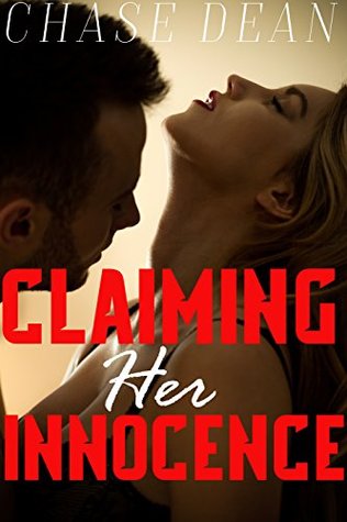 [a2629] *F.u.l.l.^ %D.o.w.n.l.o.a.d! CLAIMING HER INNOCENCE: GROUP MENAGE COLLECTION, HOT NEW ADULT BUNDLE, HUCOW, BILLIONAIRES, DOCTOR GANG, YOUNG FIRST TIMER - Chase Dean *PDF%