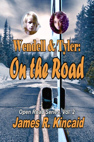 [34dca] #F.u.l.l.# !D.o.w.n.l.o.a.d# Wendell & Tyler: On the Road! Open Road Series, Vol. 2 - James R. Kincaid %ePub%