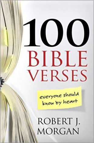 [8da99] %Read! 100 Bible Verses Everyone Should Know By Heart - Robert J. Morgan ~e.P.u.b~
