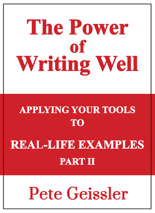 [014fc] ^Read% Applying Your Tools to Real-Life Examples: Part II: The Power of Writing Well - Pete Geissler %ePub#
