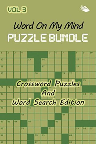 [636b9] %Read* Word On My Mind Puzzle Bundle Vol 3: Crossword Puzzles And Word Search Edition (Crossword Puzzles Series) - Speedy Publishing ^P.D.F*
