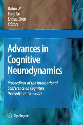 [fe80d] ~Read% Advances in Cognitive Neurodynamics: Proceedings of the International Conference on Cognitive Neurodynamics - 2007 - Rubin Wang !ePub*