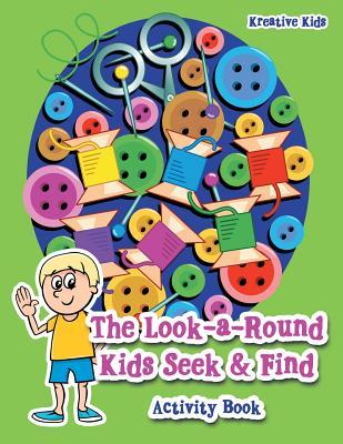 [74fd5] ^R.e.a.d~ @O.n.l.i.n.e~ The Look-A-Round Kids Seek & Find Activity Book - Kreative Kids *PDF@