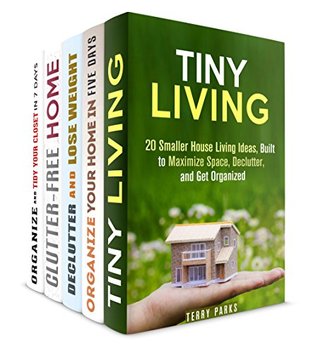 [cdc2e] ~Download! Declutter Your Life Box Set (5 in 1): Get Organized, Create a Positive Environment and Tidy Your Closet for a Stress-Free Life (Frugal Living & Homesteading) - Terry Parks #P.D.F~