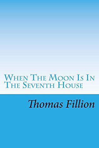 [234d0] #Read# @Online^ When The Moon Is In The Seventh House: Sex And Violence In Southern Literature - Thomas Fillion !e.P.u.b!
