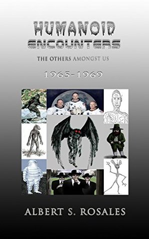 [ae078] #Full# ^Download! Humanoid Encounters: 1965-1969: The Others amongst Us - Albert S. Rosales @e.P.u.b@