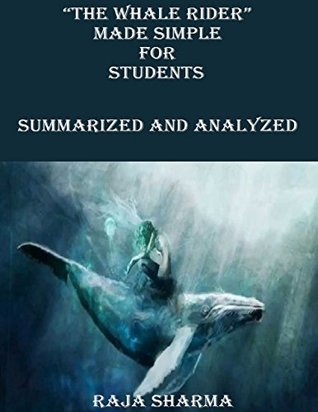 [0ff06] !R.e.a.d! *O.n.l.i.n.e! The Whale Rider Made Simple for Students: Summarized and Analyzed - Raja Sharma @ePub#