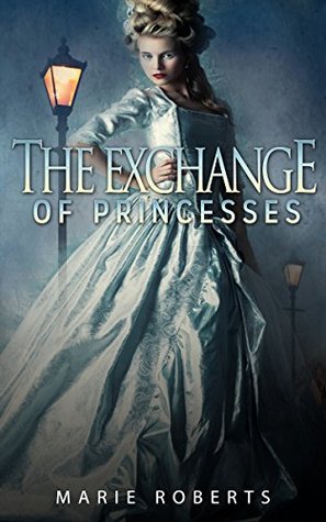[a74f5] !Read~ ROMANCE COLLECTION MIX: MULTIPLE GENRES: The Exchange Of Princesses (Dukes, Duchesses, and Noblemen Regency Romance Collection) (Mix: Romance Collection) - Marie Roberts %P.D.F~