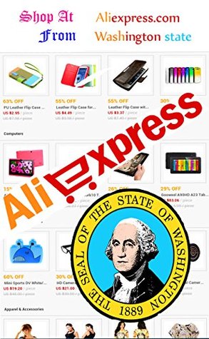 [bf75b] @Read* Shop at aliexpress.com from Washington State: In my eBook i teach method how customers from washington state can buy directly from Aliexprss.com website - pardeep %ePub*