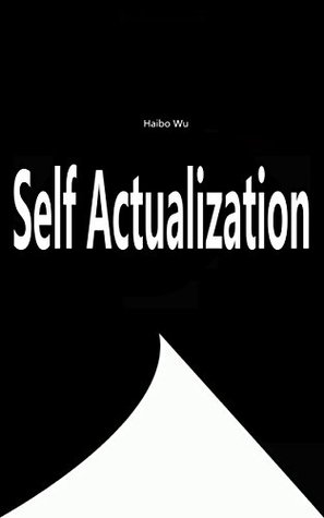 [aa5b4] %Read* Self Actualization: Maslow's classical theory - Haibo Wu %e.P.u.b*