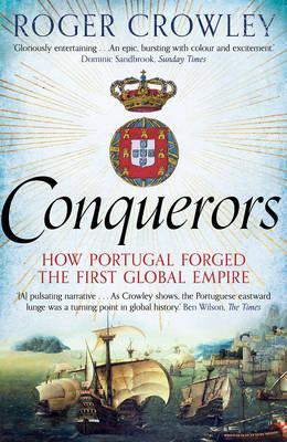 [8b7b6] @Download# Conquerors: How Portugal Forged the First Global Empire - Roger Crowley %ePub~