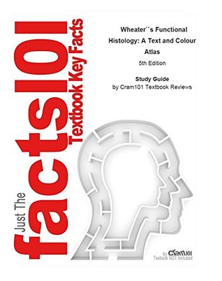 ad70c] ~D.o.w.n.l.o.a.d! Wheater's Functional Histology, A Text and Colour Atlas - Cram101 Textbook Reviews !P.D.F^