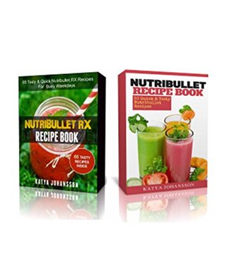 [e3e69] #Full@ @Download# NutriBullet Recipe Book: 2 Manuscripts: NutriBullet Recipe Book, NutriBullet RX Recipe Book (2 in 1 Bundle) - Katya Johansson ^e.P.u.b%