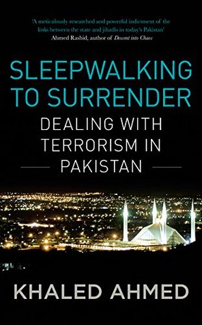 85761] !D.o.w.n.l.o.a.d~ Sleepwalking to Surrender: Dealing with Terrorism in Pakistan - Khaled Ahmed !PDF!