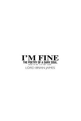 [af6de] *Read@ I'm Fine: A Soul's Poetry: The Booklet to Accompany the Album - Lord Brian James Alexander ~PDF@