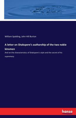 [6d290] #Download^ A Letter on Shakspere's Authorship of the Two Noble Kinsmen - William Spalding ~ePub*