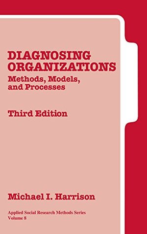[a7936] @F.u.l.l.# ~D.o.w.n.l.o.a.d# Diagnosing Organizations: Methods, Models, and Processes - Michael I. Harrison #ePub#