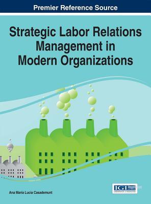 [6ad97] @Read% !Online% Strategic Labor Relations Management in Modern Organizations - Ana Maria Lucia Casademunt ~ePub*