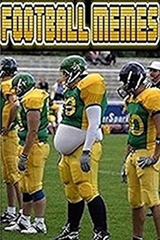 [5b96c] @F.u.l.l.* ^D.o.w.n.l.o.a.d* Memes: NFL & Football Hilarious & Funny Memes For Sports Fans! Touchdown Baby! (Sports Memes, Funny Memes 2016) - Memes ^ePub~