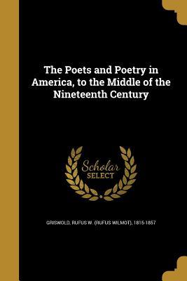 [65b51] #Full~ ^Download@ The Poets and Poetry in America, to the Middle of the Nineteenth Century - Rufus Wilmot Griswold @ePub^