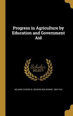 [68ed9] !Full! #Download! Progress in Agriculture by Education and Government Aid - Eugene W. Hilgard %ePub~