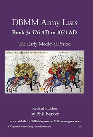 [20ad4] ~F.u.l.l.* ^D.o.w.n.l.o.a.d# DBMM Army Lists Book 3 The Early Medieval Period 476AD to 1071AD Revised Edition - Phil Barker ~PDF!