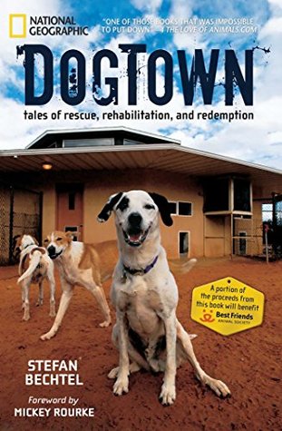 [cfd92] #Read@ DogTown: Tales of Rescue, Rehabilitation, and Redemption - Stefan Bechtel ~P.D.F#