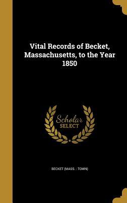 [cf4b5] *Read# Vital Records of Becket, Massachusetts, to the Year 1850 - Becket Massachusetts !P.D.F@