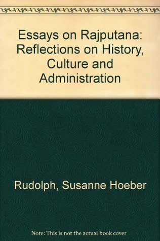 [06c56] ~R.e.a.d! @O.n.l.i.n.e~ Essays on Rajputana: Reflections on History, Culture and Administration - Susanne Hoeber Rudolph !P.D.F%