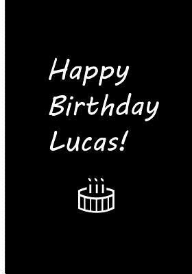 [e8bdc] *Read^ Happy Birthday Lucas! - Black Notebook / Journal / Lined Pages / Soft Matte: An Ethi Pike Collectible - Birthday Greetings -  ~e.P.u.b*