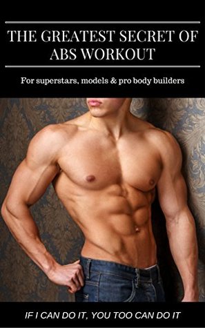 [c75e5] ~R.e.a.d@ ^O.n.l.i.n.e! THE GREATEST SECRET OF ABS WORKOUT: For superstars, models & professional body builders - Flynn J *e.P.u.b^