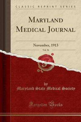 [7827c] *Full@ #Download% Maryland Medical Journal, Vol. 56: November, 1913 (Classic Reprint) - Maryland State Medical Society *P.D.F%