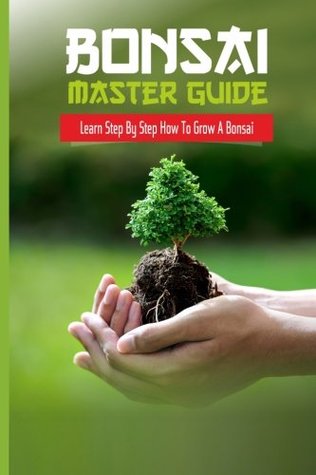 [3ff26] !F.u.l.l.! *D.o.w.n.l.o.a.d% Bonsai Master Guide Learn Step by Step How to Grow a Bonsai - HitomiNakamura !ePub%
