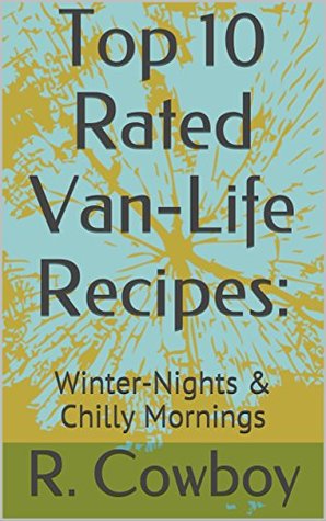 [25633] ~Download% Top 10 Rated Van-Life Recipes:: Slow-Cooker SOUPS & STEWS - R. Cowboy !ePub*