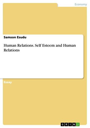 [9c6fc] *R.e.a.d% ~O.n.l.i.n.e* Human Relations. Self Esteem and Human Relations - Samson Esudu ^P.D.F*