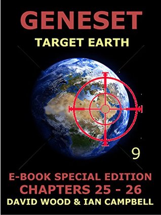[b9dec] %R.e.a.d~ #O.n.l.i.n.e^ Geneset - Target Earth : Volume 9: Chapters 25 & 26 (Geneset - Target Earth E-Reader Edition) - David Wood *ePub%