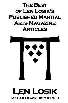 [49fdd] !Download! The Best of Len Losik?s Published Martial Arts Magazine Articles - Len Losik !e.P.u.b*