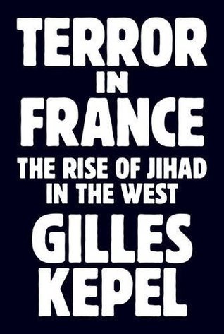 [aa40c] *Read~ Terror in France: The Rise of Jihad in the West (Princeton Studies in Muslim Politics) - Gilles Kepel @e.P.u.b@